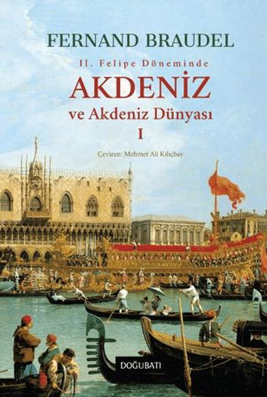 Akdeniz ve Akdeniz Dünyası-1 | Doğu Batı Yayınları (Ciltli)