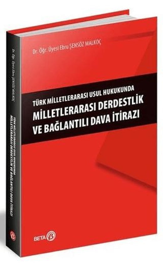 Türk Milletlerarası Usul Hukukunda Milletlerarası Derdestlik ve Bağlantılı Dava İtirazı | Beta Yayınevi (Ciltsiz)