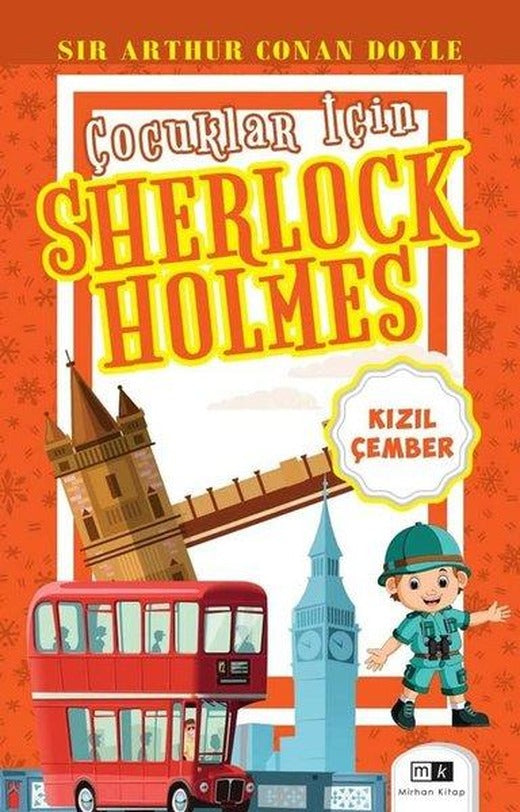 Kızıl Çember - Çocuklar İçin Sherlock Holmes | MK Mirhan Kitap (İnce Kapak)