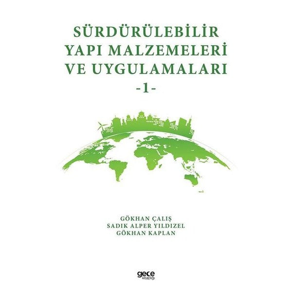 Sürdürülebilir Yapı Malzemeleri Ve Uygulamaları 1 | Gece Kitaplığı (İnce Kapak)