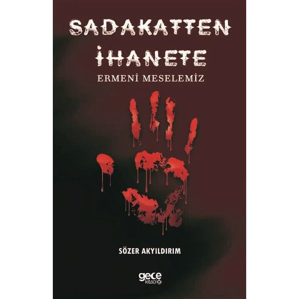 Sadakatten İhanete Ermeni Meselemiz | Gece Kitaplığı