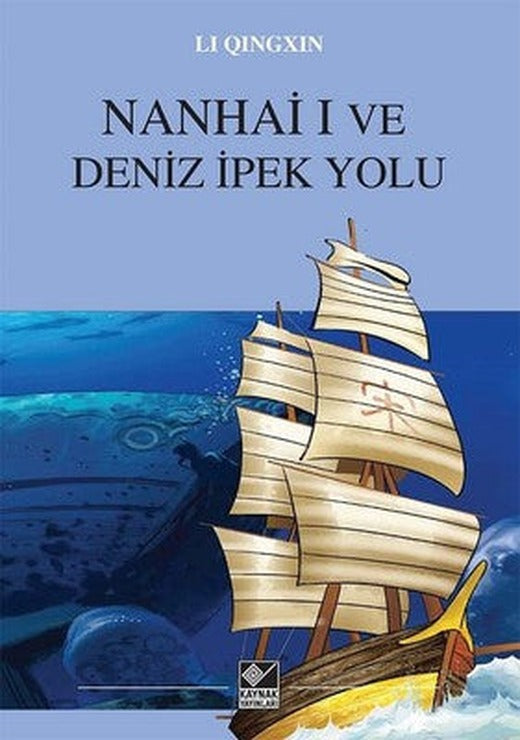 Nanhai 1 ve Deniz İpek Yolu | Kaynak Yayınları
