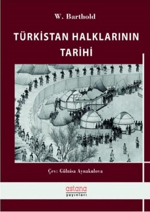 Türkistan Halklarının Tarihi | Astana Yayınları (İnce Kapak)