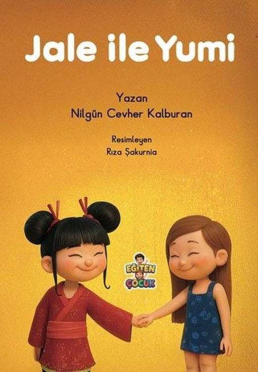 Jale İle Yumi | Eğiten Çocuk (İnce Kapak)