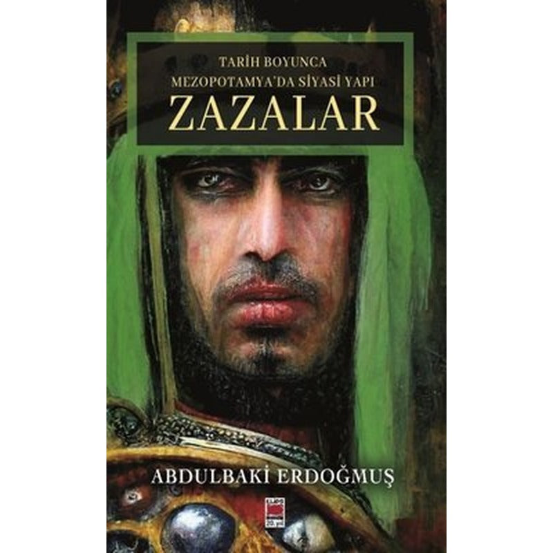 Zazalar - Tarih Boyunca Mezopotamya'da Siyasi Yapı | Elips Kitapları