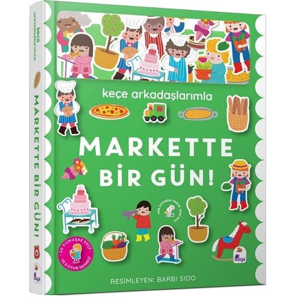 Keçe Arkadaşlarımla Markette Bir Gün! | İndigo Çocuk (Ciltli)