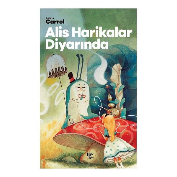 Alis Harikalar Diyarında | Halk Kitabevi