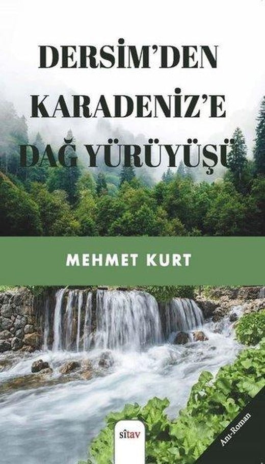 Dersim'den Karadeniz'e Dağ Yürüyüşü | Sitav yayınevi (İnce Kapak)