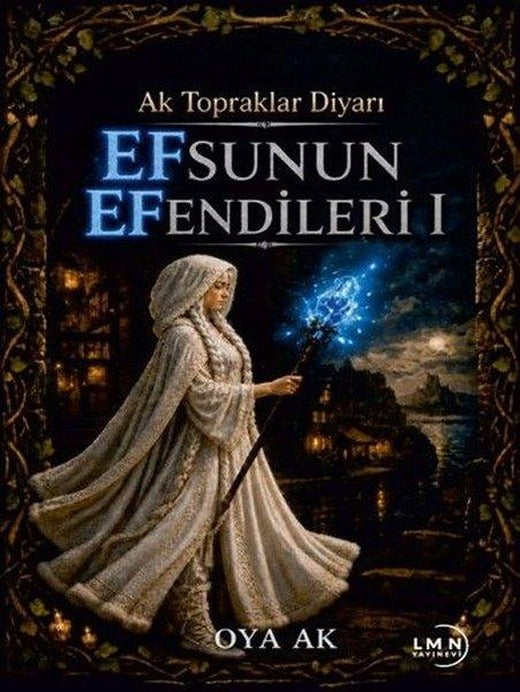 Efsunun Efendileri 1 - Ak Topraklar Diyarı | Liman Yayınevi (İnce Kapak)