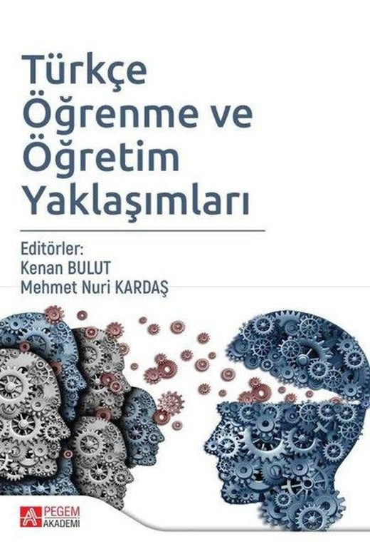 Türkçe Öğrenme ve Öğretim Yaklaşımları | Pegem Akademi Yayıncılık (İnce Kapak)