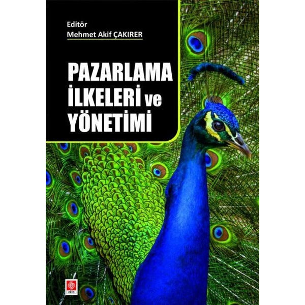 Pazarlama İlkeleri ve Yönetimi | Ekin Basım Yayın (İnce Kapak)