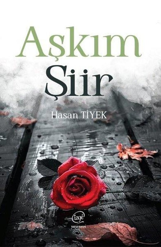 Aşkım Şiir | Çizge Yayıncılık (İnce Kapak)
