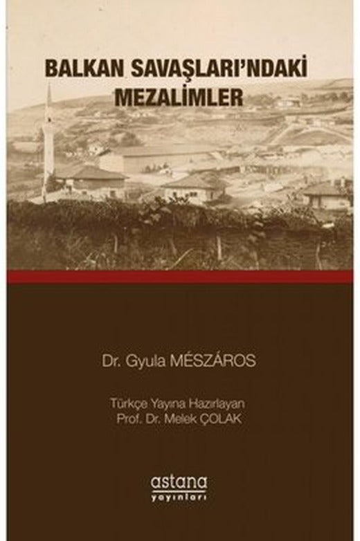 Balkan Savaşları'ndaki Mezalimler | Astana Yayınları