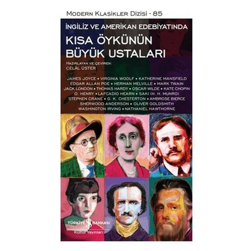 İngiliz ve Amerikan Edebiyatında Kısa Öykünün Büyük Sırları - Modern Klasikler 85 | İş Bankası Kültür Yayınları