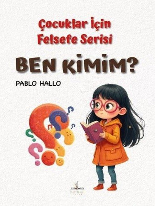 Ben Kimim? Çocuklar İçin Felsefe Serisi | Harfhane Çocuk (İnce Kapak)