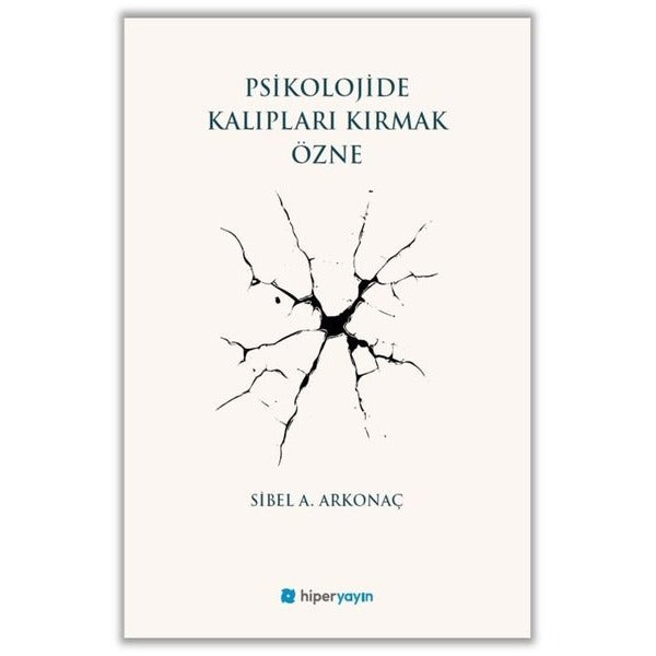 Psikolojide Kalıpları Kırmak Özne | Hiperlink (İnce Kapak)