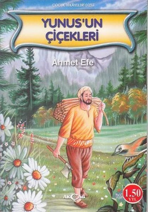 Yunus'un Çiçekleri | Akçağ Yayınları - Çocuk Kitapları Dizisi (İnce Kapak)