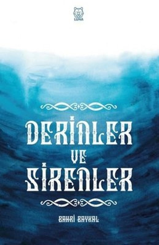 Derinler ve Sirenler | Luna Yayınları