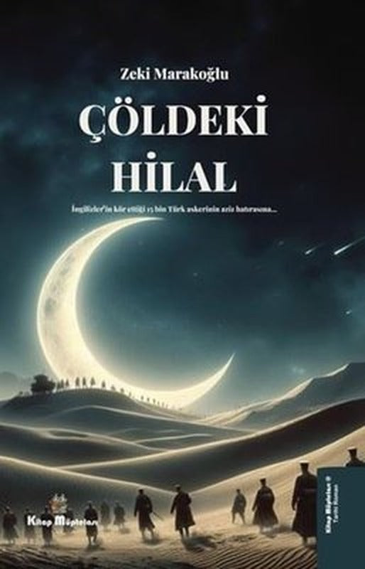 Çöldeki Hilal | Kitap Müptelası Yayınları (İnce Kapak)