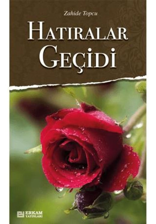Hatıralar Geçidi | Erkam Yayınları (Ciltsiz)