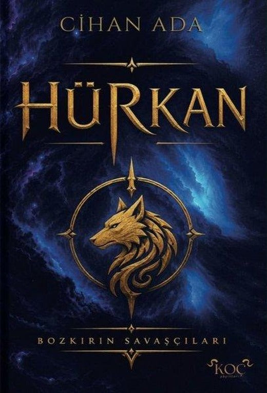 Hürkan - Bozkırın Savaşçıları | Koç Yayınları (Ciltli)