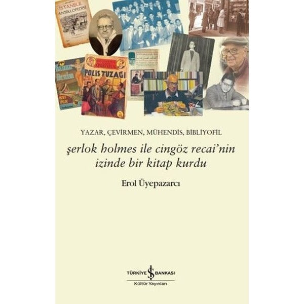 Şerlok Holmes İle Cingöz Recai'nin İzinde Bir Kitap Kurdu | İş Bankası Kültür Yayınları (İnce Kapak)