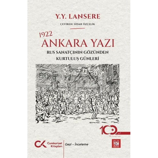 1922 Ankara Yazı - Rus Sanatçının Gözünden Kurtuluş Günleri | Cumhuriyet Kitapları (İnce Kapak)