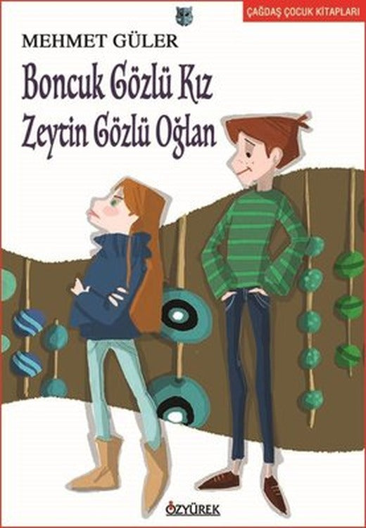 Boncuk Gözlü Kız Zeytin Gözlü Oğlan | Özyürek Yayınevi
