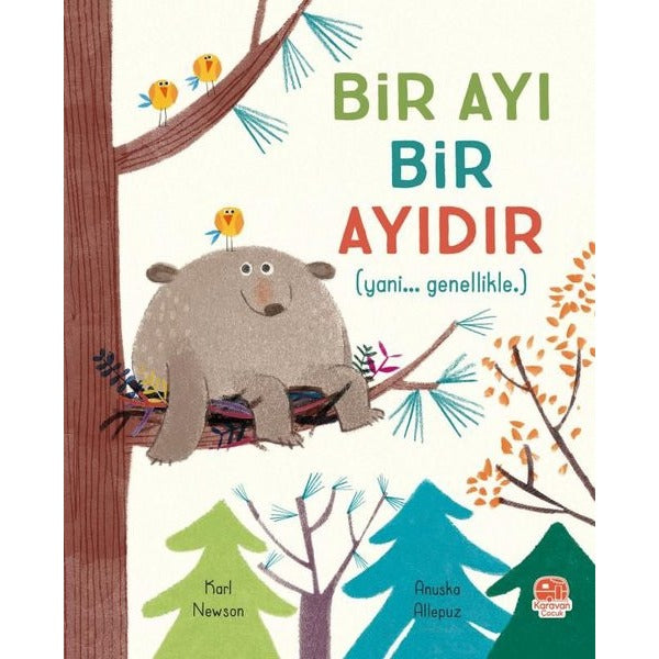 Bir Ayı Bir Ayıdır | Karavan Çocuk (İnce Kapak)