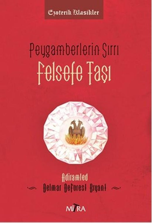 Peygamberlerin Sırrı Felsefe Taşı | Mitra (İnce Kapak)