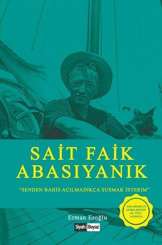 Sait Faik Abasıyanık-Senden Bahis Açılmadıkça Susmak İsterim | Siyah Beyaz (İnce Kapak)
