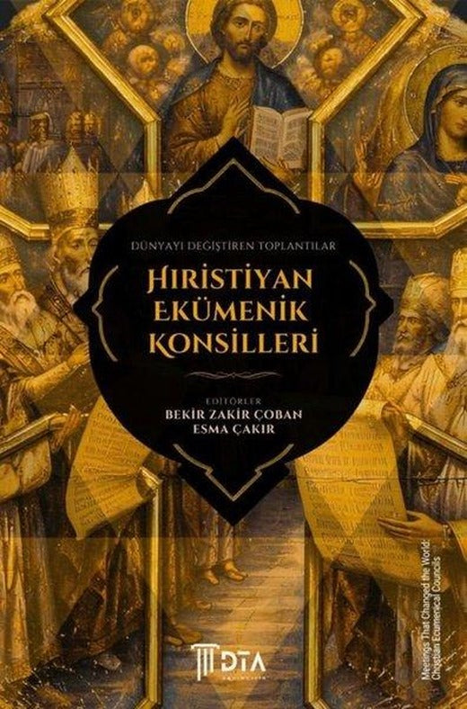 Dünyayı Değiştiren Toplantılar: Hristiyan Ekümenik Konsilleri | DTA Yayıncılık (İnce Kapak)
