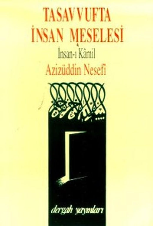 Tasavvufta İnsan Meselesi İnsan-ı Kamil | Dergah Yayınları (İnce Kapak)