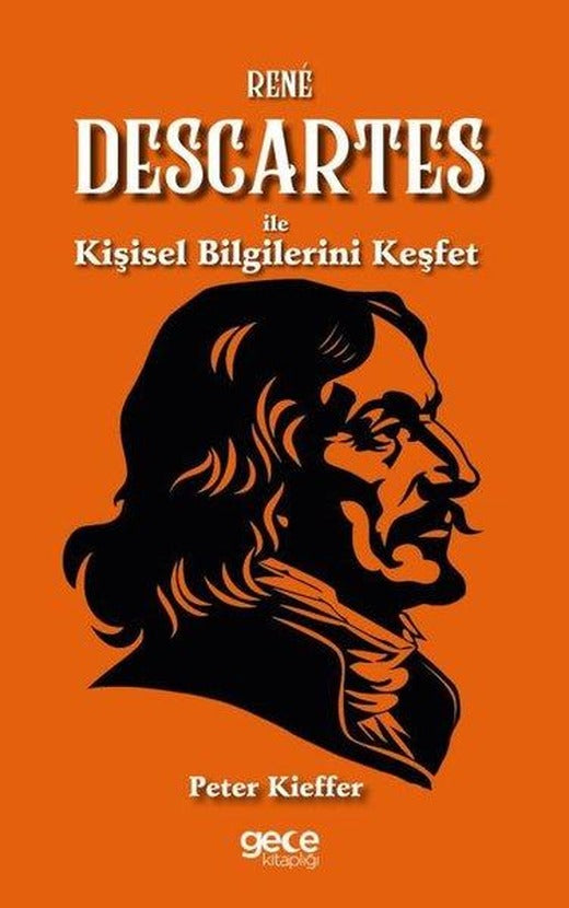 Rene Descartes İle Kişisel Bilgilerini Keşfet | Gece Kitaplığı (İnce Kapak)