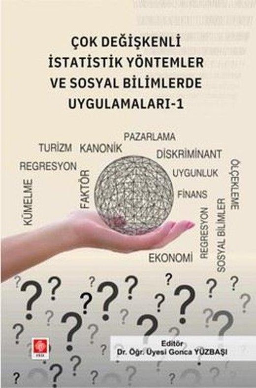 Çok Değişkenli İstatistik Yöntemler ve Sosyal Bilimlerde Uygulamaları 1 | Ekin Basım Yayın (İnce Kapak)