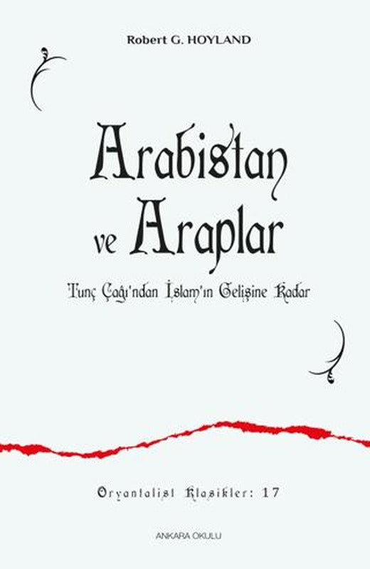 Arabistan ve Araplar | Ankara Okulu Yayınları (Ciltsiz)