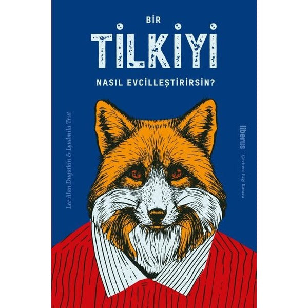 Bir Tilkiyi Nasıl Evcilleştirirsin?