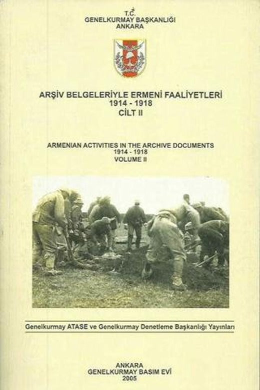 Arşiv Belgeleriyle Ermeni Faaliyetleri 1914-1918 Cilt II | Genelkurmay Basımevi (Ciltsiz)