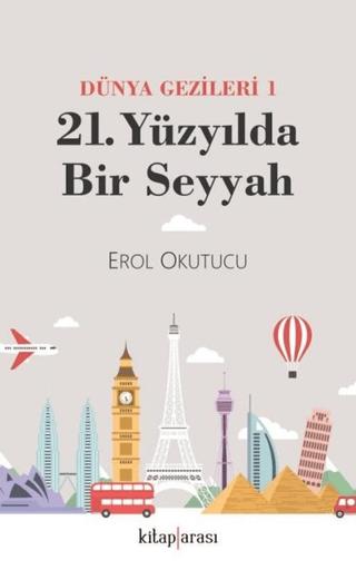 Dünya Gezginleri 1 / 21. Yüzyılda Bir Seyyah | Kitap Arası (Ciltsiz) - Resim 1
