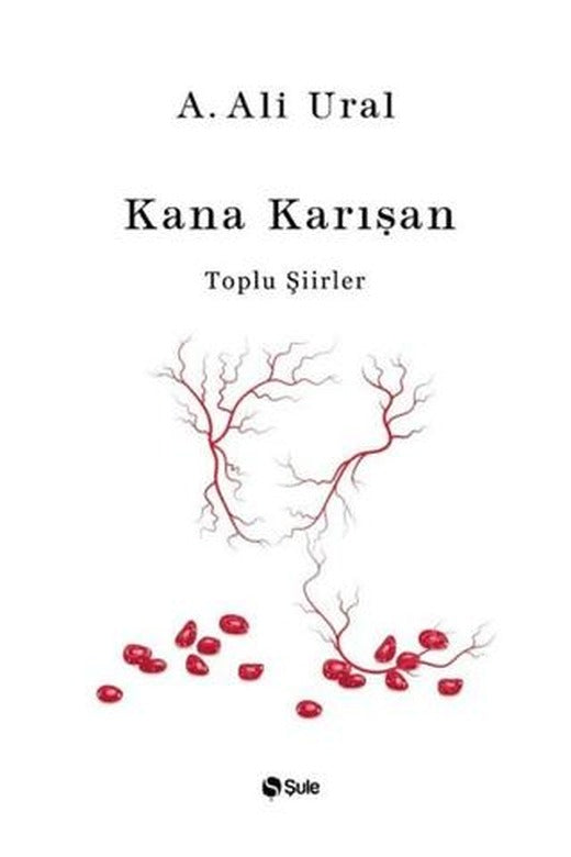 Kana Karışan - Toplu Şiirler (Bez Cilt)