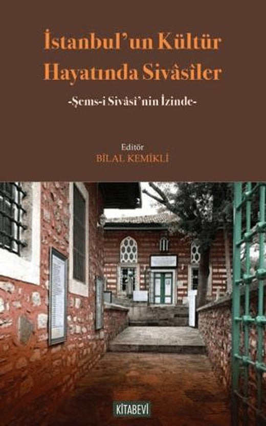 İstanbul’un Kültür Hayatında Sivasiler | Kitabevi Yayınları (Ciltsiz)