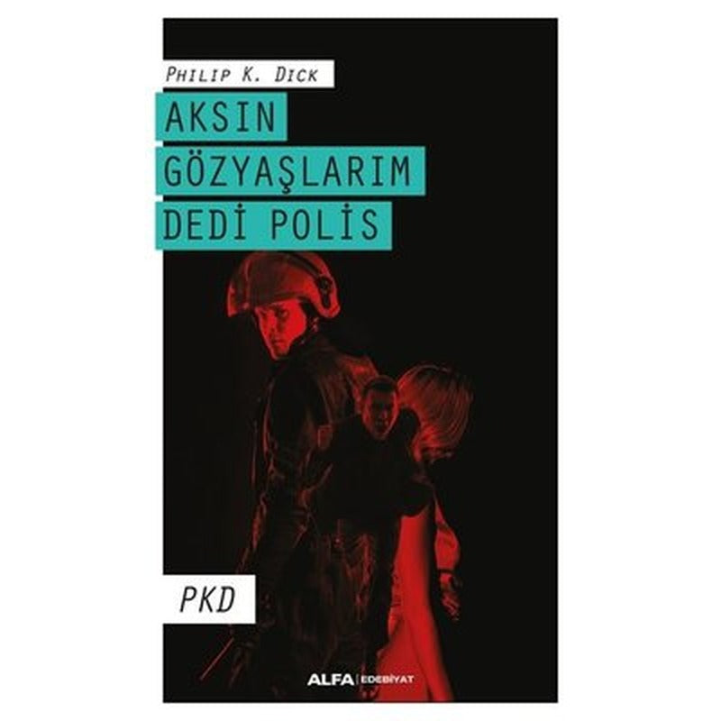 Aksın Gözyaşlarım Dedi Polis | Alfa Yayınları