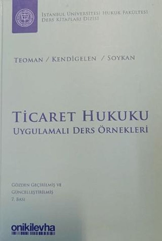 Ticaret Hukuku - Uygulamalı Ders Örnekleri | On İki Levha Yayınları (Ciltsiz)