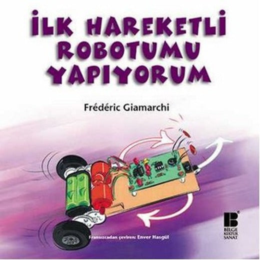 İlk Hareketli Robotumu Yapıyorum | Bilge Kültür Sanat