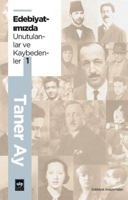 Edebiyatımızda Unutulanlar ve Kaybedenler-1 | Ötüken Yayınları