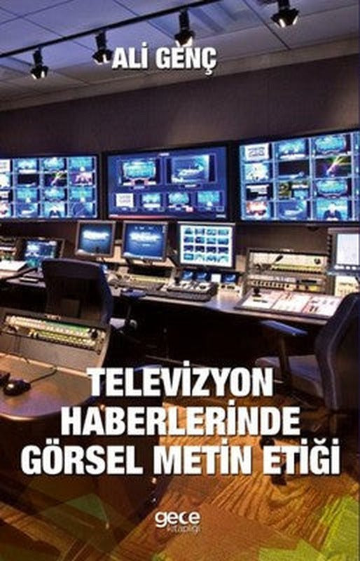Televizyon Haberlerinde Görsel Metin Etiği | Gece Kitaplığı