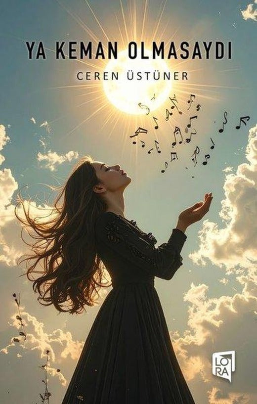 Ya Keman Olmasaydı | Lora Yayıncılık (İnce Kapak)