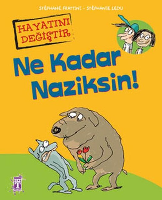 Ne Kadar Naziksin! | Genç Timaş (İnce Kapak)