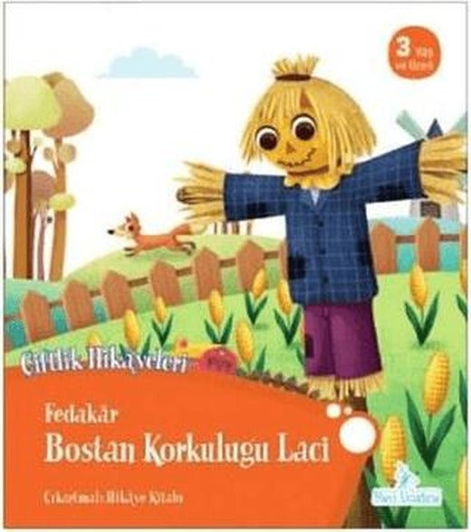 Fedakar Bostan Korkuluğu Laci - Çiftlik Hikayeleri | Mavi Uçurtma Yayınları (Ciltsiz)