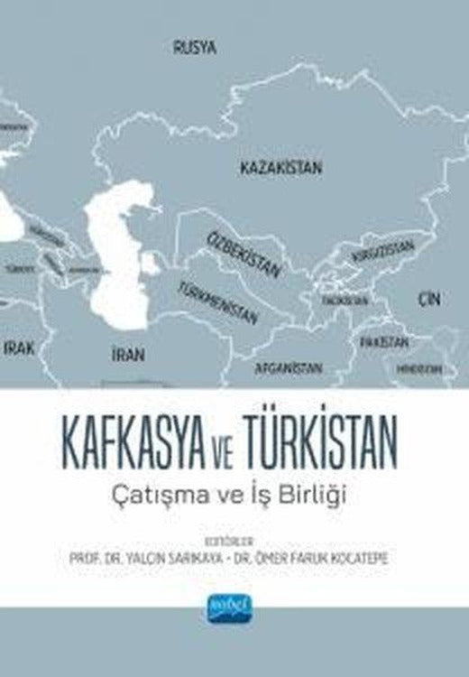 Kafkasya ve Türkistan - Çatışma ve İş Birliği | Nobel Akademik Yayıncılık (İnce Kapak)